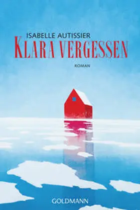 Autissier |  Klara vergessen | Buch |  Sack Fachmedien