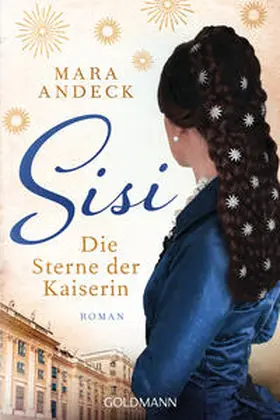 Andeck |  Sisi. Die Sterne der Kaiserin | Buch |  Sack Fachmedien