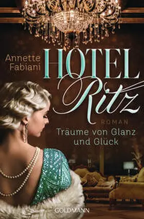 Fabiani |  Hotel Ritz. Träume von Glanz und Glück | Buch |  Sack Fachmedien