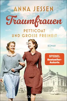 Jessen |  Traumfrauen. Petticoat und große Freiheit - | Buch |  Sack Fachmedien