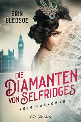 Bledsoe | Die Diamanten von Selfridges | Buch | 978-3-442-49458-3 | www2.sack.de