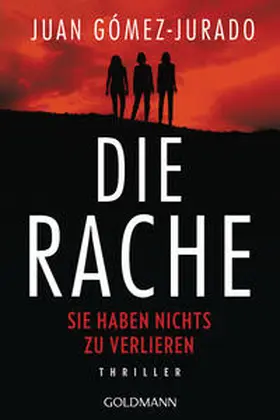 Gómez-Jurado |  Die Rache - Sie haben nichts zu verlieren | Buch |  Sack Fachmedien
