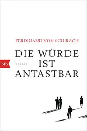 Schirach | Die Würde ist antastbar | Buch | 978-3-442-71500-8 | sack.de