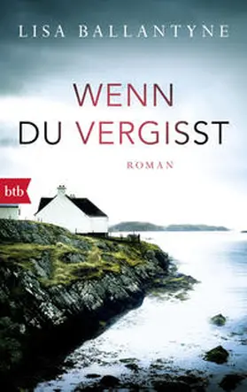 Ballantyne |  Wenn du vergisst | Buch |  Sack Fachmedien