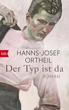 Ortheil |  Der Typ ist da | Buch |  Sack Fachmedien