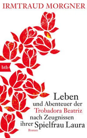 Morgner |  Leben und Abenteuer der Trobadora Beatriz nach Zeugnissen ihrer Spielfrau Laura | Buch |  Sack Fachmedien