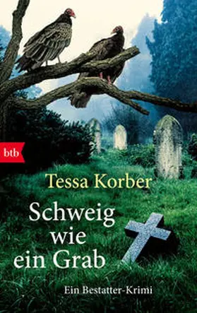 Korber |  Schweig wie ein Grab | Buch |  Sack Fachmedien