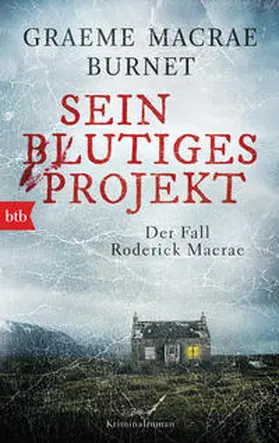 Burnet |  Sein blutiges Projekt  - Der Fall Roderick Macrae | Buch |  Sack Fachmedien
