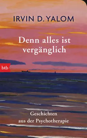 Yalom |  Denn alles ist vergänglich | Buch |  Sack Fachmedien