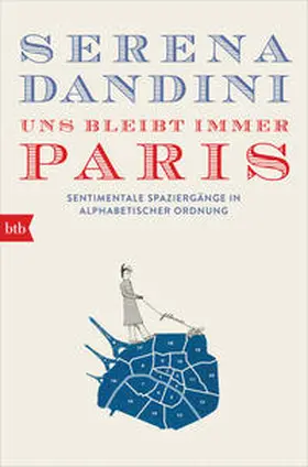 Dandini |  Uns bleibt immer Paris | Buch |  Sack Fachmedien