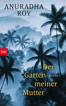Roy | Der Garten meiner Mutter | Buch | 978-3-442-71770-5 | sack.de