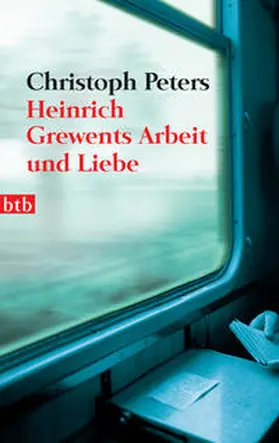 Peters |  Heinrich Grewents Arbeit und Liebe | Buch |  Sack Fachmedien
