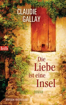 Gallay |  Die Liebe ist eine Insel | Buch |  Sack Fachmedien