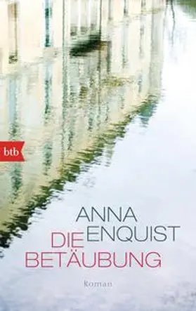 Enquist | Die Betäubung | Buch | 978-3-442-74762-7 | www2.sack.de