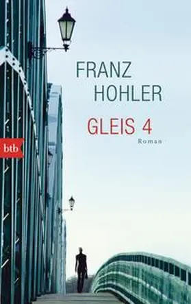 Hohler |  Gleis 4 | Buch |  Sack Fachmedien