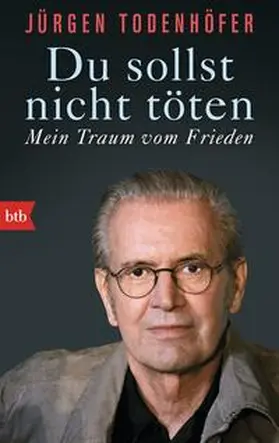 Todenhöfer |  Du sollst nicht töten | Buch |  Sack Fachmedien