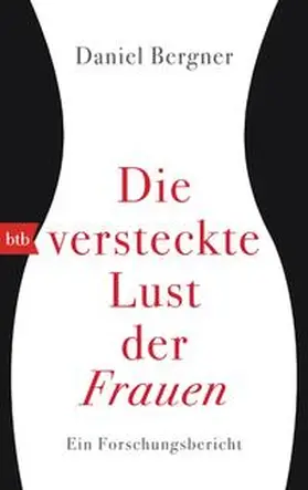 Bergner |  Die versteckte Lust der Frauen | Buch |  Sack Fachmedien