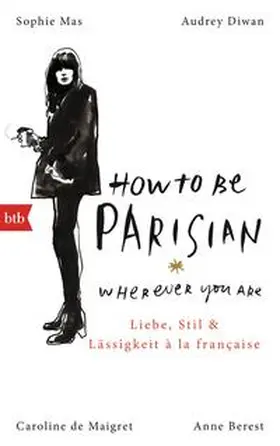 Berest / de Maigret / Diwan |  How To Be Parisian wherever you are | Buch |  Sack Fachmedien