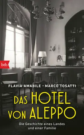 Amabile / Tosatti |  Das Hotel von Aleppo | Buch |  Sack Fachmedien