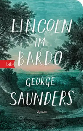 Saunders | Lincoln im Bardo | Buch | 978-3-442-77053-3 | www2.sack.de