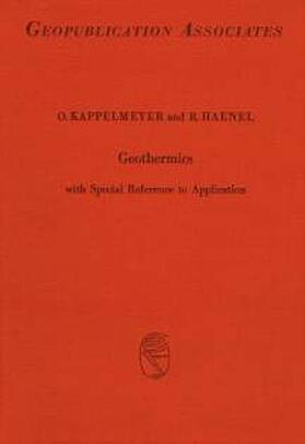 Kappelmeyer / Haenel / Rosenbach |  Geothermics with special reference to application | Buch |  Sack Fachmedien