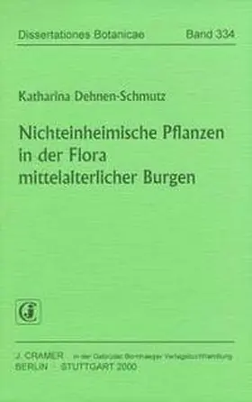 Dehnen-Schmutz |  Nichteinheimische Pflanzen in der Flora mittelalterlicher Burgen | Buch |  Sack Fachmedien