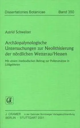 Schweizer |  Archäopalynologische Untersuchungen zur Neolithisierung der nördlichen Wetterau /Hessen | Buch |  Sack Fachmedien