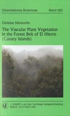 Stierstorfer |  The Vascular Plant Vegetation in the Forest Belt of El Hierro (Canary Islands) | Buch |  Sack Fachmedien