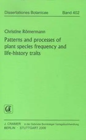 Römermann |  Patterns and processes of plant species frequency and life-history traits | Buch |  Sack Fachmedien