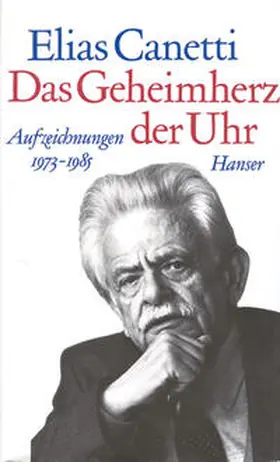 Canetti |  Das Geheimherz der Uhr | Buch |  Sack Fachmedien