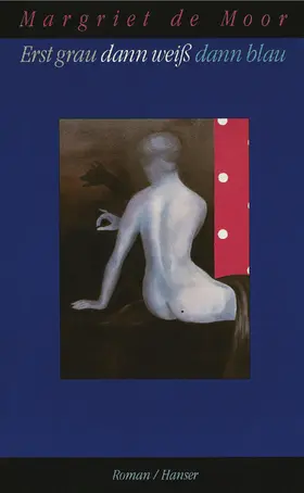 de Moor |  Erst grau dann weiß dann blau | Buch |  Sack Fachmedien
