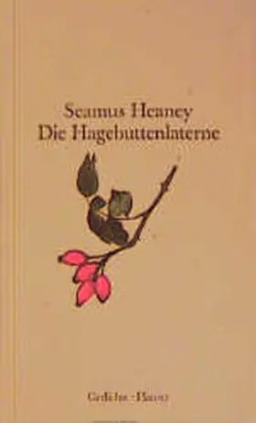 Heaney |  Die Hagebuttenlaterne. The Haw Lantern | Buch |  Sack Fachmedien