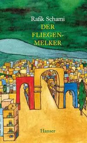 Schami |  Der Fliegenmelker | Buch |  Sack Fachmedien