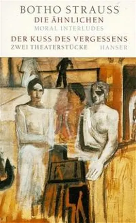 Strauß |  Die Ähnlichen / Der Kuß des Vergessens | Buch |  Sack Fachmedien