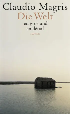 Magris |  Die Welt en gros und en détail | Buch |  Sack Fachmedien