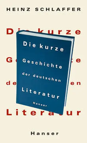 Schlaffer |  Die kurze Geschichte der deutschen Literatur | Buch |  Sack Fachmedien