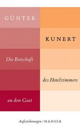 Kunert / Witt |  Die Botschaft des Hotelzimmers an den Gast | Buch |  Sack Fachmedien