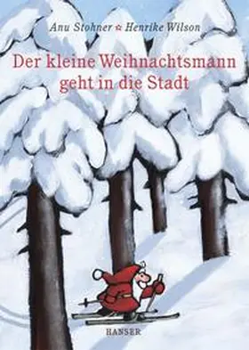 Stohner / Wilson |  Der kleine Weihnachtsmann geht in die Stadt | Buch |  Sack Fachmedien