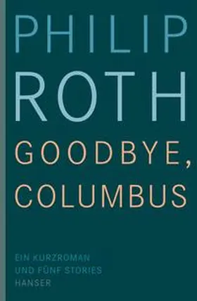 Roth |  Goodbye, Columbus | Buch |  Sack Fachmedien