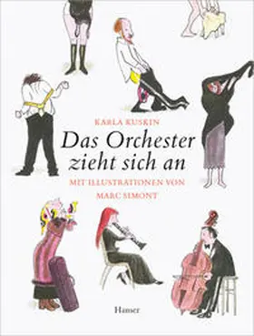 Kuskin / Simont |  Das Orchester zieht sich an | Buch |  Sack Fachmedien