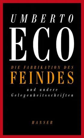 Eco |  Die Fabrikation des Feindes und andere Gelegenheitsschriften | Buch |  Sack Fachmedien