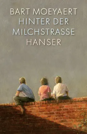 Moeyaert | Hinter der Milchstraße | Buch | 978-3-446-24305-7 | www2.sack.de