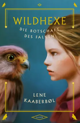 Kaaberbøl |  Wildhexe 02 - Die Botschaft des Falken | Buch |  Sack Fachmedien