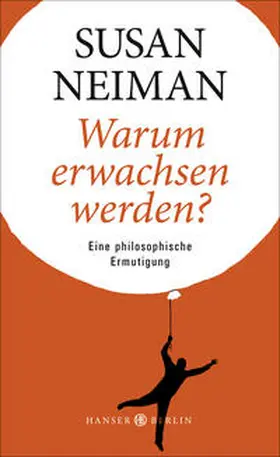 Neiman | Warum erwachsen werden? | Buch | 978-3-446-24776-5 | sack.de