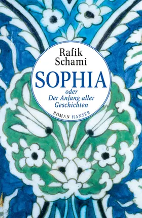 Schami |  Sophia oder Der Anfang aller Geschichten | Buch |  Sack Fachmedien