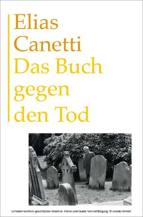 Canetti / Hanuschek / Matt |  Das Buch gegen den Tod | eBook | Sack Fachmedien