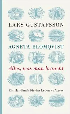 Gustafsson / Blomqvist |  Alles, was man braucht | Buch |  Sack Fachmedien