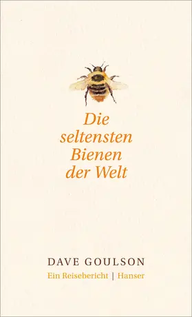 Goulson |  Die seltensten Bienen der Welt. | Buch |  Sack Fachmedien