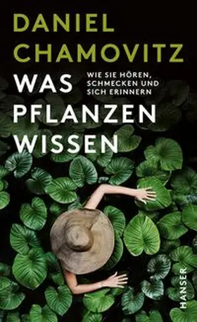 Chamovitz |  Was Pflanzen wissen | Buch |  Sack Fachmedien
