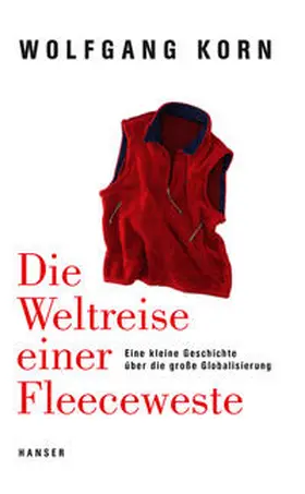 Korn |  Die Weltreise einer Fleeceweste | Buch |  Sack Fachmedien